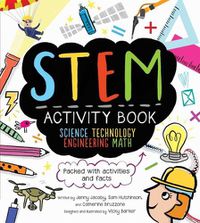 Cover image for STEM Activity Book: Science Technology Engineering Math: Packed with Activities and Facts