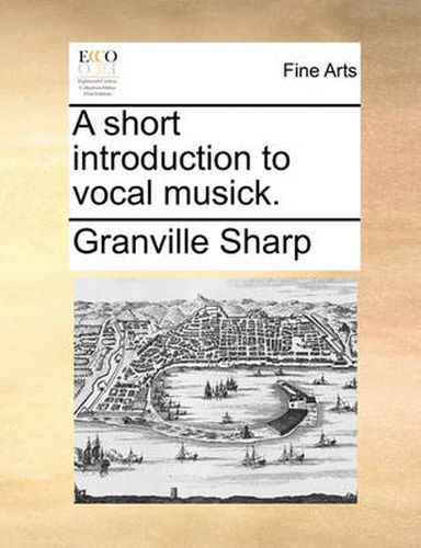 A Short Introduction to Vocal Musick.