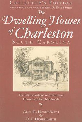 Cover image for The Dwelling Houses of Charleston, South Carolina