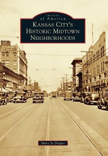 Cover image for Kansas City's Historic Midtown Neighborhoods