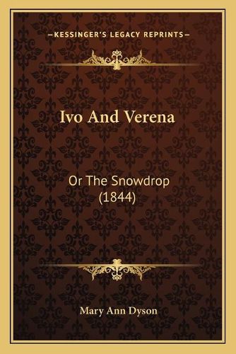 Ivo and Verena: Or the Snowdrop (1844)