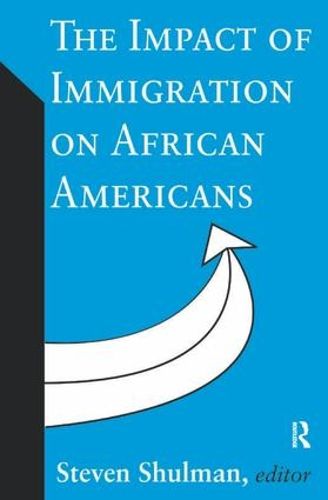 Cover image for The Impact of Immigration on African Americans