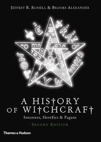 Cover image for A New History of Witchcraft: Sorcerers, Heretics & Pagans