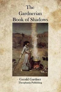 Cover image for The Gardnerian Book of Shadows