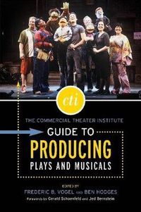 Cover image for The Commercial Theater Institute Guide to Producing Plays and Musicals