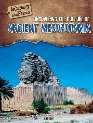 Cover image for Uncovering the Culture of Ancient Mesopotamia