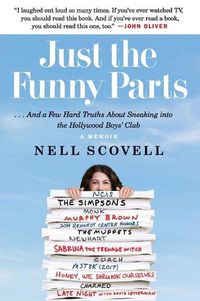 Cover image for Just the Funny Parts: ... And a Few Hard Truths About Sneaking into the Hollywood Boys' Club