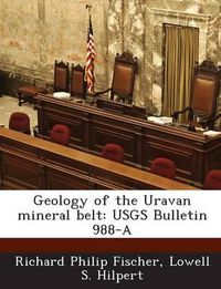 Cover image for Geology of the Uravan Mineral Belt