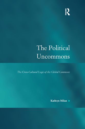 Cover image for The Political Uncommons: The Cross-Cultural Logic of the Global Commons