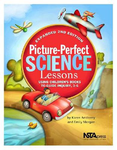 Cover image for Picture-Perfect Science Lessons: Using Children's Books to Guide Inquiry, 3-6