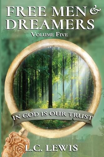 Cover image for Free Men and Dreamers Vol 5: In God Is Our Trust