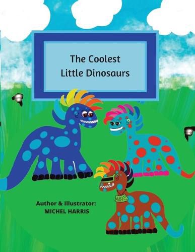 Cover image for The Coolest Little Dinosaurs