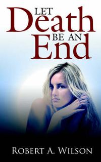 Cover image for Let Death Be an End