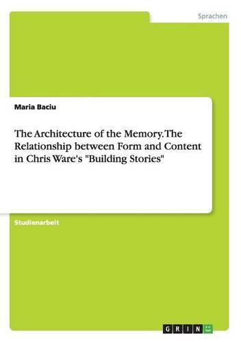 Cover image for The Architecture of the Memory. The Relationship between Form and Content in Chris Ware's Building Stories