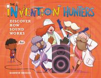 Cover image for The Invention Hunters Discover How Sound Works