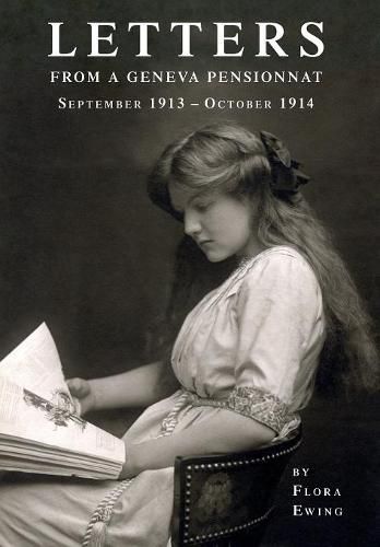 Cover image for Letters from a Geneva Pensionnat (September 1913 - October 1914)