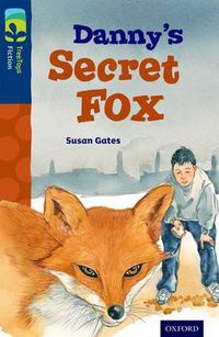 Cover image for Oxford Reading Tree TreeTops Fiction: Level 14: Danny's Secret Fox