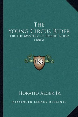 The Young Circus Rider: Or the Mystery of Robert Rudd (1883)