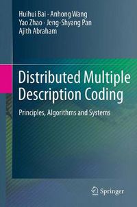 Cover image for Distributed Multiple Description Coding: Principles, Algorithms and Systems