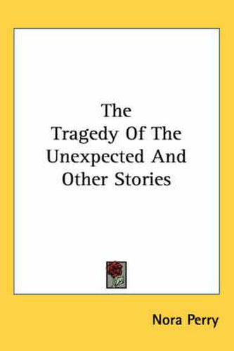 Cover image for The Tragedy of the Unexpected and Other Stories