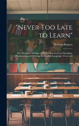 Cover image for "Never Too Late to Learn"