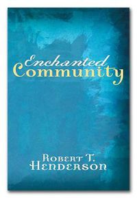 Cover image for Enchanted Community: Journey Into the Mystery of the Church