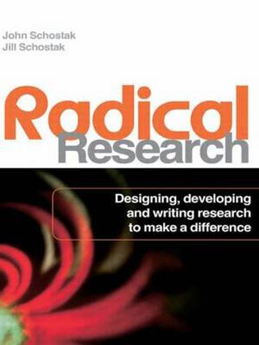 Cover image for Radical Research: Designing, Developing and Writing Research to Make a Difference