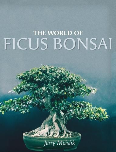 Cover image for The World of Ficus Bonsai