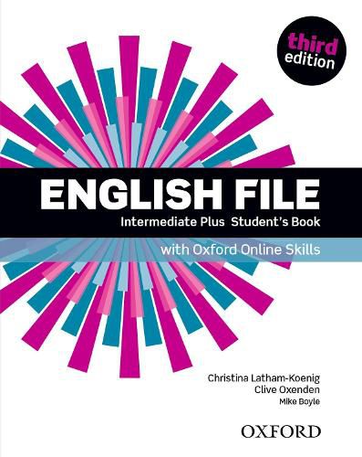 Cover image for English File: Intermediate Plus: Student's Book with Oxford Online Skills