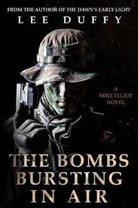 Cover image for The Bombs Bursting in Air: A Mike Elliot Thriller, Book II