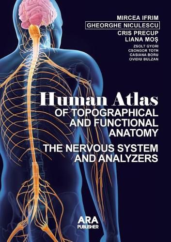 Human Atlas of Topographical and Functional Anatomy: The Nervous System and Analyzers