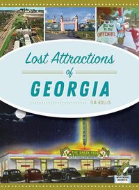 Cover image for Lost Attractions of Georgia