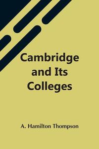 Cover image for Cambridge And Its Colleges