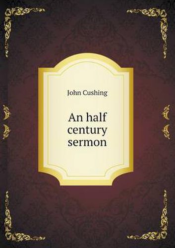 Cover image for An half century sermon