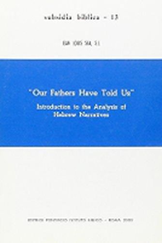 Cover image for Our Fathers Have Told Us: Introduction to Hebrew Narratives