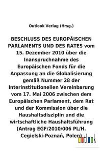 Cover image for BESCHLUSS vom 15. Dezember 2010 uber die Inanspruchnahme des Europaischen Fonds fur die Anpassung an die Globalisierung gemass Nummer 28 der Interinstitutionellen Vereinbarung vom 17. Mai 2006 uber die Haushaltsdisziplin und die wirtschaftliche Haushaltsfu