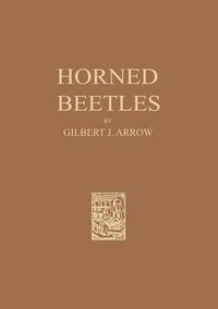 Cover image for Horned Beetles: A Study of the Fantastic in Nature