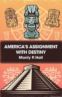 Cover image for America's Assignment with Destiny