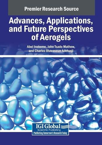 Cover image for Advances, Applications, and Future Perspectives of Aerogels