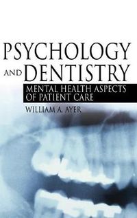 Cover image for Psychology and Dentistry: Mental Health Aspects of Patient Care