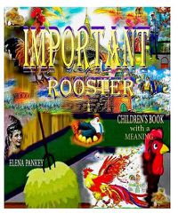 Cover image for Important Rooster. Children's Book with a Meaning