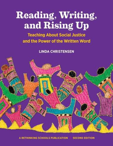 Reading, Writing, and Rising Up: Teaching about Social Justice and the Power of the Written Word