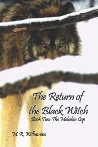 Cover image for The Return of the Black Witch: Book Two: The Moleskin Cap