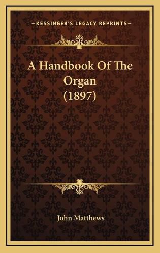 A Handbook of the Organ (1897)