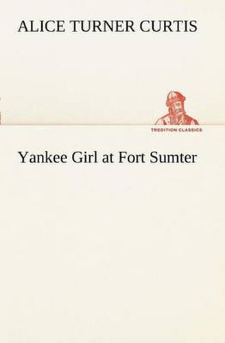 Yankee Girl at Fort Sumter