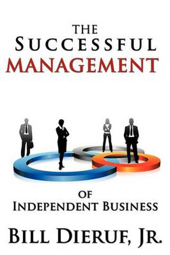 Cover image for The Successful Management of Independent Business