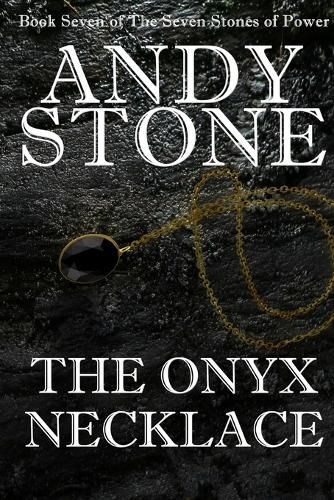 Cover image for The Onyx Necklace - Book Seven of the Seven Stones of Power