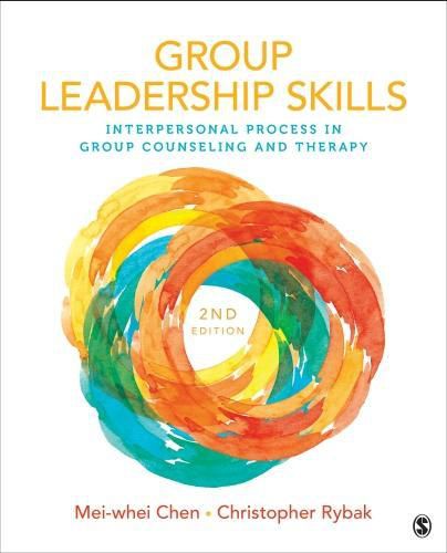 Group Leadership Skills: Interpersonal Process in Group Counseling and Therapy