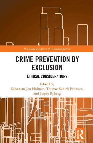 Crime Prevention by Exclusion