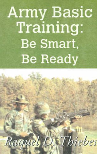 Cover image for Army Basic Training: Be Smart, Be Ready